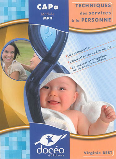 Techniques des services à la personne : CAPa module MP3 : la restauration, l'entretien du cadre de vie, le confort et l'hygiène de la personne aidée
