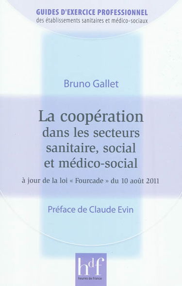 La coopération dans les secteurs sanitaire, social et médico-social : à jour de la loi Fourcade du 10 août 2011