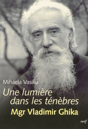 Une lumière dans les ténèbres : Mgr Vladimir Ghika