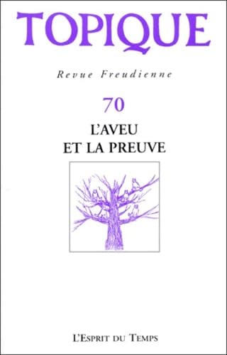 Topique, n° 70. L'aveu et la preuve