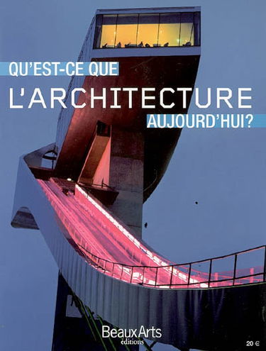 Qu'est-ce que l'architecture aujourd'hui ?