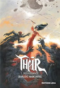 Thair, une histoire du futur. Vol. 1. Renaissance