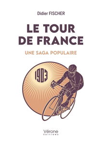 Le tour de France : Une saga populaire
