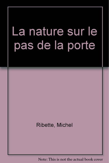 Nature sur le pas de la porte - nlle édition