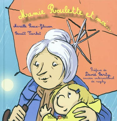 Mamie Roulette et moi...