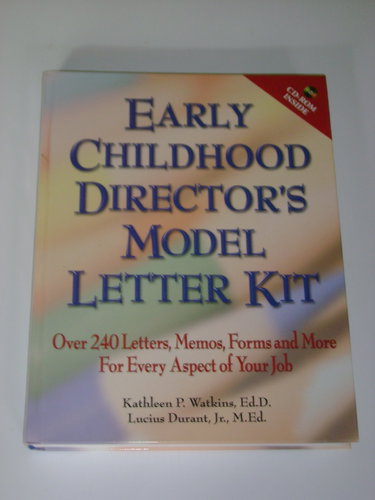 Couverture de Early Childhood Director's Model Letter Kit: Over 240 Letters, Memos, Forms and More for Every Aspect of Your Job