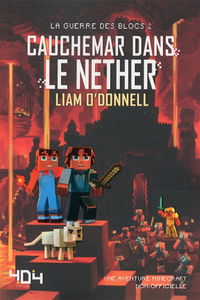 La guerre des blocs. Vol. 2. Cauchemar dans le Nether