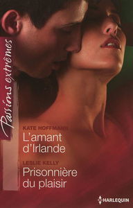 L'amant d'Irlande. Prisonnière du plaisir