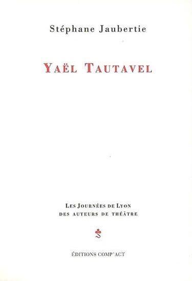 Yaël Tautavel : pièce en neuf tableaux
