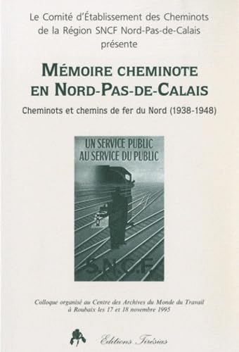 Mémoire cheminote en Nord-Pas-de-Calais : cheminots et chemins de fer du Nord (1938-1948)