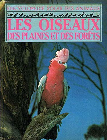Les Oiseaux des plaines et des forêts