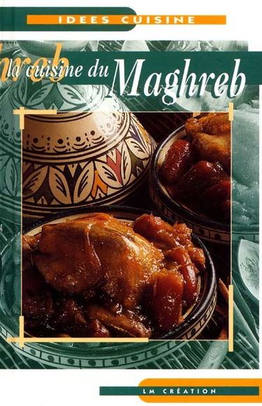 La cuisine du Maghreb