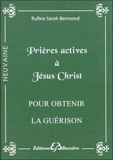 Prières actives pour obtenir la guérison en neuvaine au nom de Jésus Christ