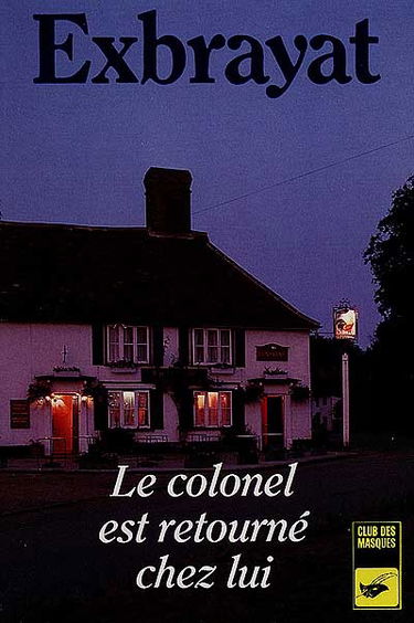 Le colonel est retourné chez lui