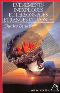 Evènements inexpliqués et personnages étranges du monde
