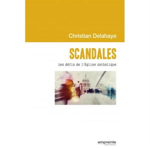 Scandales : les défis de l'Eglise catholique