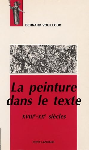 La peinture dans le texte : XVIIIe-XXe siècle