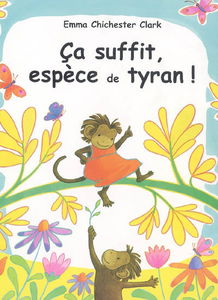 Ça suffit, espèce de tyran !