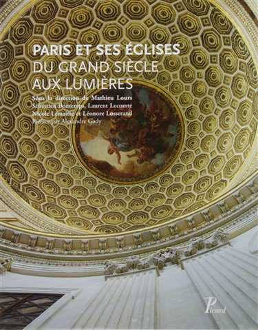 Couverture de Paris et ses églises du Grand Siècle aux Lumières