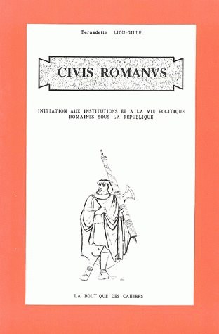 Couverture de Civis romanus : initiation aux institutions et à la vie politique romaine sous la République