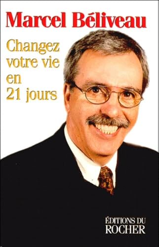 Changez votre vie en 21 jours