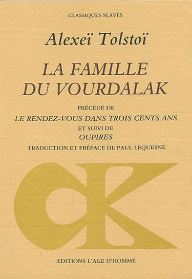La Famille du Vourdalak. Le Rendez-vous dans trois cents ans. Oupires