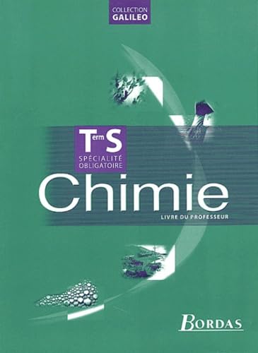 Chimie Terminale S: Livre du professeur