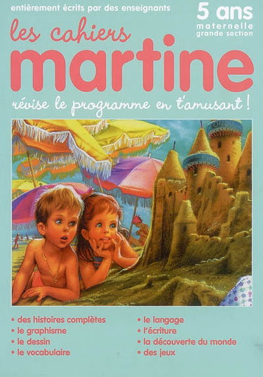 Couverture de Les cahiers Martine : révise le programme en t'amusant : 5 ans, maternelle grande section