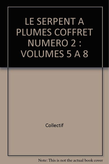LE SERPENT A PLUMES COFFRET NUMERO 2 : VOLUMES 5 A 8
