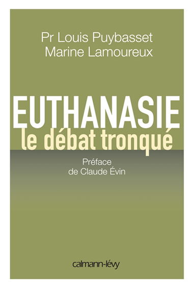Euthanasie, le débat tronqué