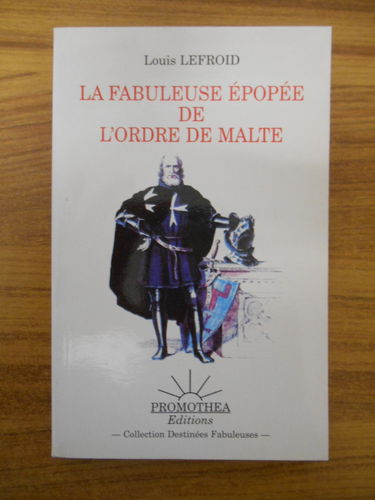 La fabuleuse épopée de l'ordre de Malte