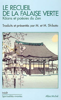 Le recueil de la falaise verte : kôans et poésies du zen