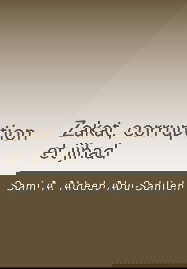 Zakat, corruption et jihad: Interprétation du verset coranique 9:60 à travers les siècles