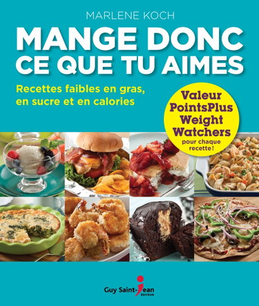 Couverture de Mange donc ce que tu aimes: Recettes faibles en gras, en sucre et en calories