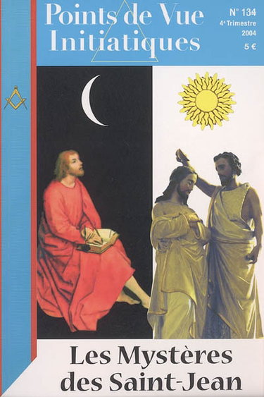 Points de vue initiatiques, n° 134. Les mystères des Saint-Jean