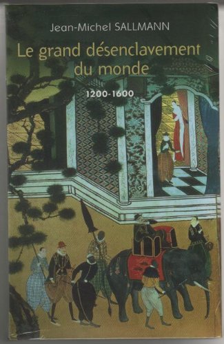 Couverture de Le grand desenclavement du monde 1200-1600