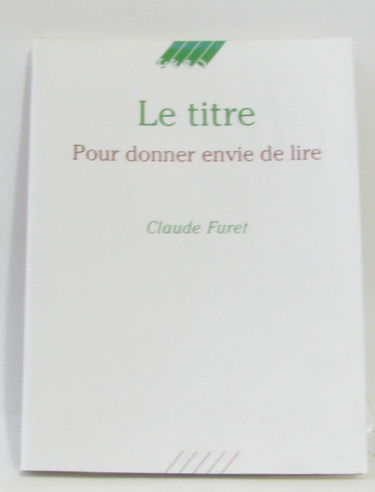 Le titre : pour donner envie de lire