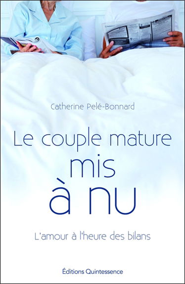 Le couple mature mis à nu : l'amour à l'heure des bilans