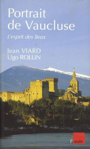 Portrait de Vaucluse : l'esprit des lieux