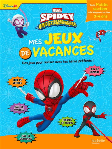 Spidey et ses amis extraordinaires : cahier de vacances : de la petite section à la moyenne section, 3-4 ans