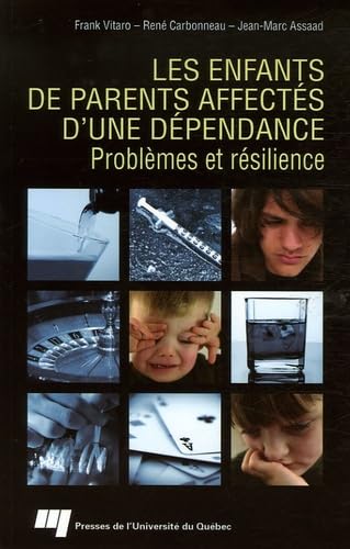 Les enfants de parents affectés d'une dépendance: Problèmes et résilience
