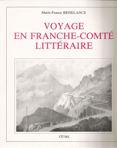 Voyage en Franche-Comté littéraire
