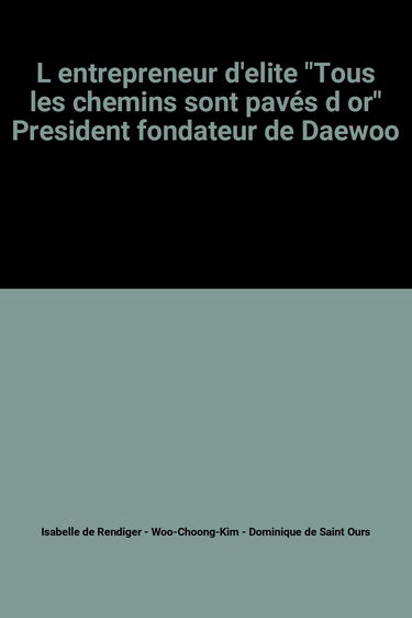Entrepreneur d'élite : tous les chemins sont pavés d'or