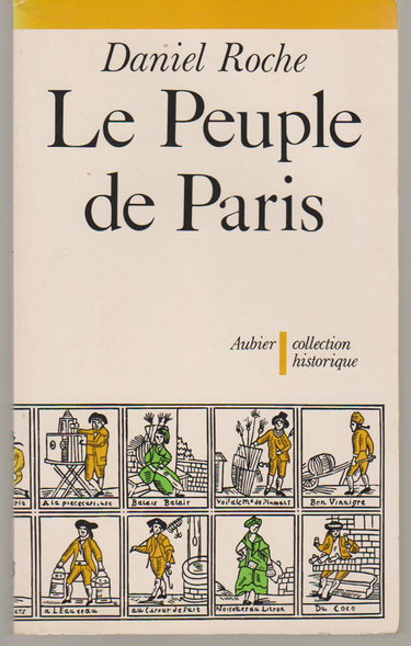 Couverture de Le Peuple de Paris : essai sur la culture populaire au XVIIIe siècle par Daniel Roche