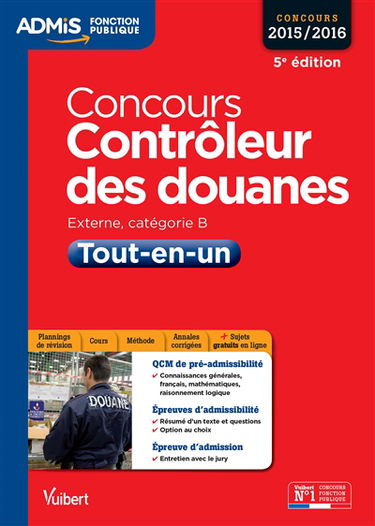 Contrôleur des douanes : externe, catégorie B : tout-en-un
