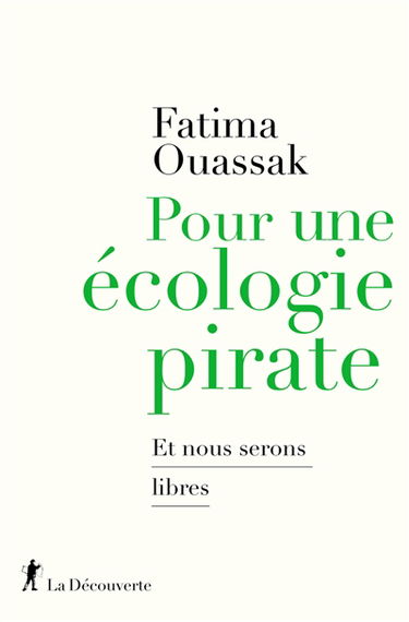 Pour une écologie pirate : et nous serons libres