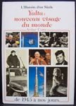 Couverture de L'Histoire d'un Siècle - Yalta : Nouveau Visage du Monde - Tome 5 : les nouvelles frontières, de 1945 à nos jours par Arthur Conte