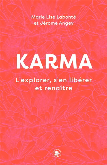 Couverture de Karma : l'explorer, s'en libérer et renaître