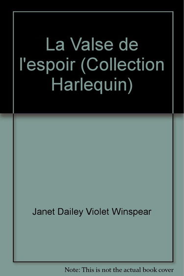 La Valse de l'espoir (Collection Harlequin)