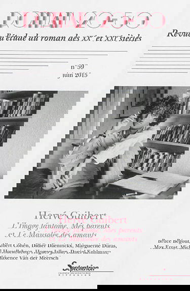 Roman 20-50, n° 59. Hervé Guibert : L'image fantôme, Mes parents et Le mausolée des amants